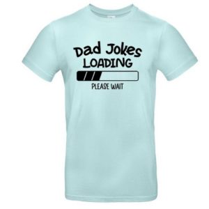 T-shirt floqué du motif DAD JOKES (Blagues de Papa en chargement - Veuillez patienter)